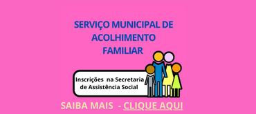 SERVIÇO MUNICIPAL DE ACOLHIMENTO FAMILIAR 